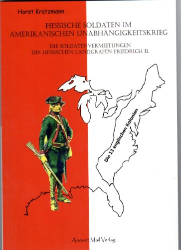 Imagen de archivo de Kratzmann, H: Hessische Soldaten im Amerikanischen Unabhngi a la venta por Blackwell's