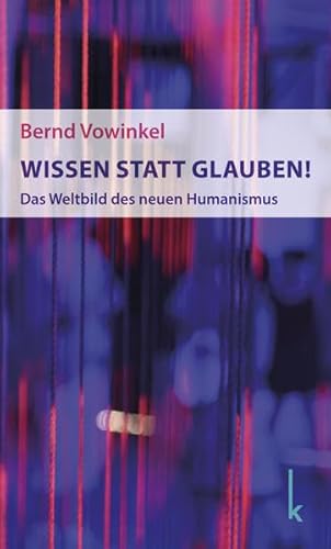 Imagen de archivo de Vowinkel, B: Wissen statt Glauben! a la venta por Blackwell's