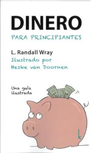 Stock image for DINERO PARA PRINCIPIANTES. UNA GUA ILUSTRADA for sale by KALAMO LIBROS, S.L.