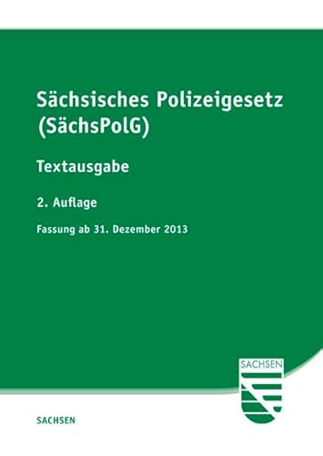 Sächsisches Polizeigesetz (SächsPolG) - Saxonia Verlag