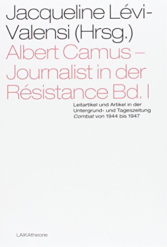 Beispielbild fr Albert Camus - Journalist in der Rsistance Bd. I zum Verkauf von medimops