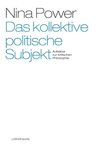 Imagen de archivo de Das kollektive politische Subjekt: Aufstze zur kritischen Philosophie (laika theorie) a la venta por medimops