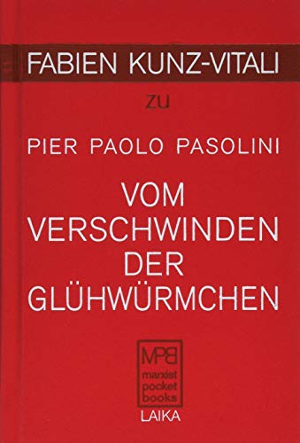 Stock image for Vom Verschwinden der Glhwrmchen: zu Pier Paolo Pasolini for sale by medimops