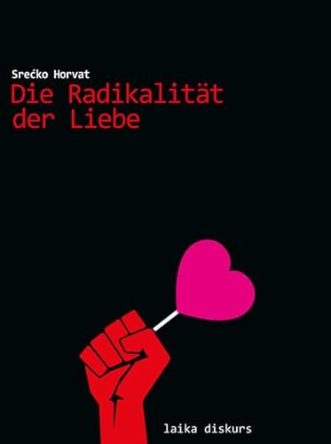 Stock image for Die Radikalitt der Liebe for sale by medimops