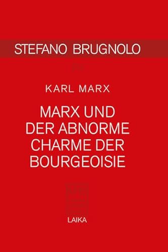 Beispielbild fr Marx und der abnorme Charme der Bourgeoisie (MARXIST POCKET BOOKS) zum Verkauf von medimops