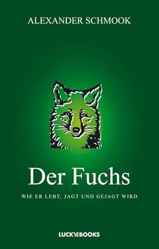 Stock image for Der Fuchs: Wie er lebt, jagt und gejagt wird for sale by medimops