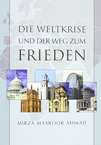 Stock image for Ahmad, H: Weltkrise und der Weg zum Frieden for sale by Antiquariat Armebooks