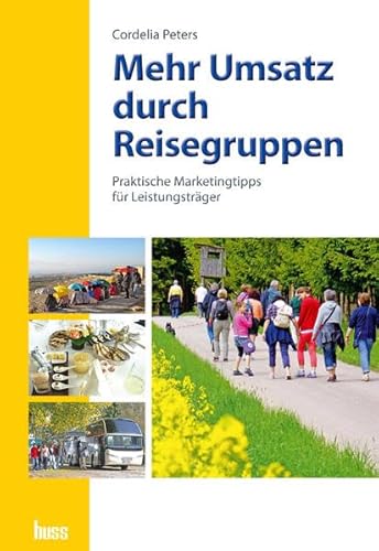 9783944281117: Mehr Umsatz durch Reisegruppen