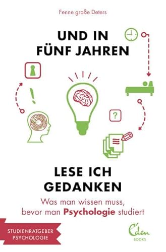 Stock image for Und in fnf Jahren lese ich Gedanken: Was man wissen muss, bevor man Psychologie studiert for sale by Ammareal