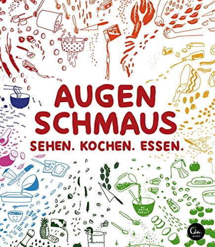 Stock image for Augenschmaus: Sehen. Kochen. Essen. for sale by medimops