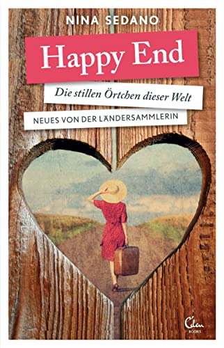 Beispielbild fr Happy End: Die stillen rtchen dieser Welt. Neues von der Lndersammlerin. zum Verkauf von medimops