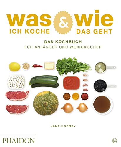 Imagen de archivo de Was ich koche & wie das geht: Das Kochbuch fr Anfnger und Wenigkocher a la venta por medimops