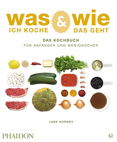 Stock image for Was ich koche & wie das geht: Das Kochbuch fr Anfnger und Wenigkocher for sale by medimops