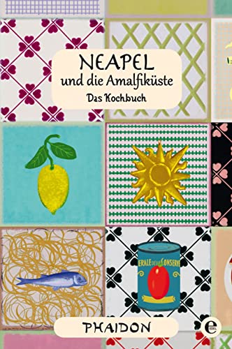 Beispielbild fr Neapel und Amalfikste: Das Kochbuch zum Verkauf von Buchmarie