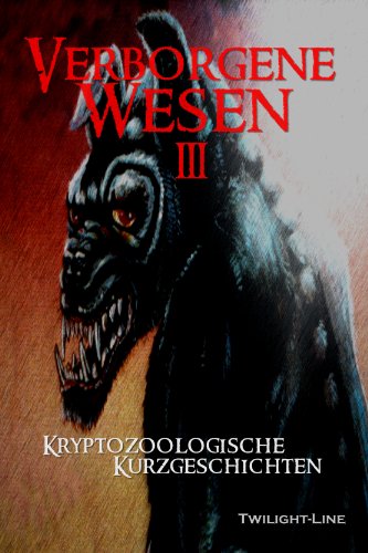 Beispielbild fr Verborgene Wesen III: Kryptozoologische Kurzgeschichten zum Verkauf von medimops