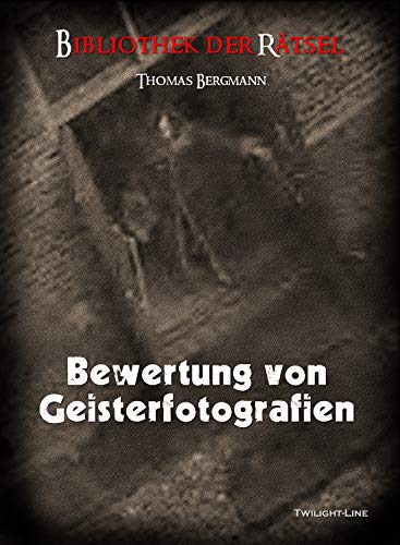 Stock image for Bewertung von Geisterfotografien: Bibliothek der Raetsel for sale by Revaluation Books