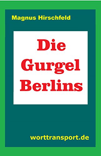 Beispielbild fr Die Gurgel Berlins zum Verkauf von PRIMOBUCH