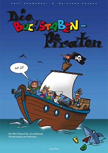 Beispielbild fr Die Buchstabenpiraten: Ein Mini-Musical fr Grundschule, Frderschule und Inklusion. zum Verkauf von medimops