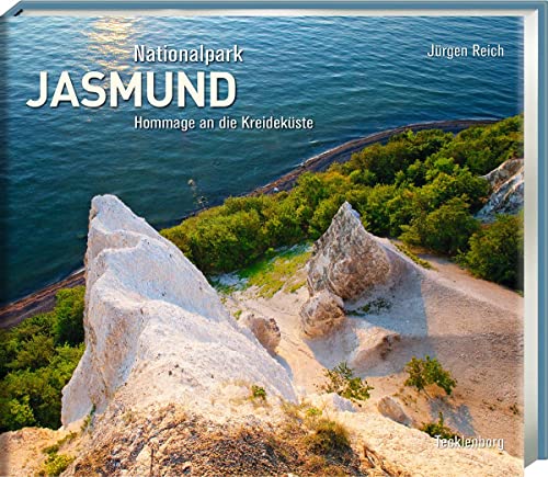 Nationalpark Jasmund : Hommage an eine Landschaft - Jürgen Reich