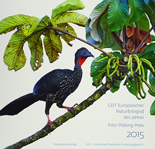 9783944327303: Europischer Naturfotograf des Jahres und Fritz Plking Preis 2015