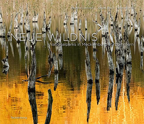 Beispielbild fr Neue Wildnis: Nationalparks in Mecklenburg-Vorpommern zum Verkauf von medimops
