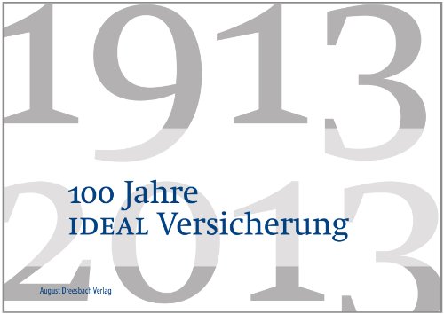 Stock image for 100 Jahre IDEAL Versicherung for sale by Buchpark