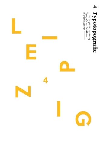 Stock image for Leipzig: Typotopografie 4 - Das Magazin zu Gestaltung, Typografie und Druckkunst in urbanen Zentren for sale by medimops