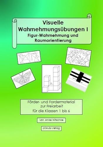 Beispielbild fr Visuelle Wahrnehmungsbungen I: Figur-Wahrnehmung und Raumorientierung (Visuelle Wahrnehmungsfrderung) zum Verkauf von medimops