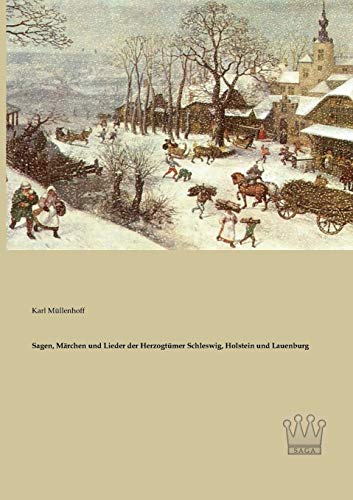 9783944349169: Sagen, Maerchen und Lieder der Herzogtuemer Schleswig, Holstein und Lauenburg (German Edition)