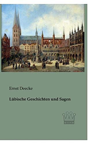 9783944349725: Luebische Geschichten und Sagen (German Edition)