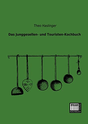 9783944350059: Das Junggesellen- Und Touristen-Kochbuch