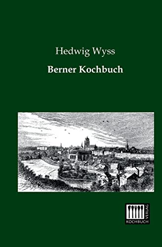 9783944350066: Berner Kochbuch (German Edition)