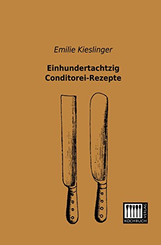 9783944350417: Einhundertachtzig Conditorei-Rezepte (German Edition)