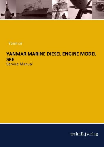 9783944351407: YANMAR MARINE Diesel Engine MODEL SKE: Service Manual