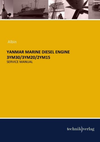 Beispielbild fr YANMAR MARINE Diesel Engine 3YM30/3YM20/2YM15: Service Manual zum Verkauf von WorldofBooks