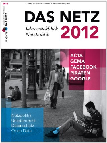 Beispielbild fr Das Netz 2012 - Jahresrckblick Netzpolitik zum Verkauf von medimops