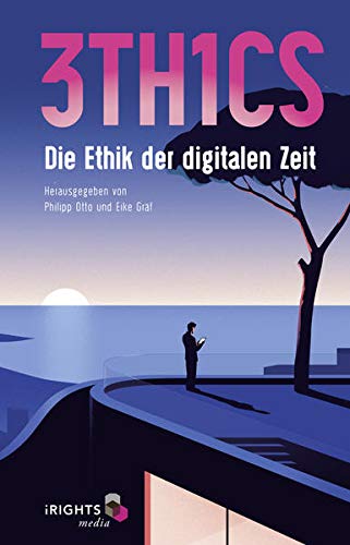 9783944362908: 3TH1CS: Die Ethik der digitalen Zeit