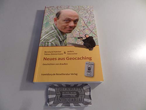 Beispielbild fr Neues aus Geocaching: Geschichten von drauen zum Verkauf von medimops