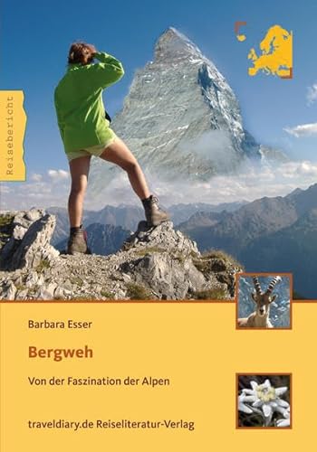Beispielbild fr Bergweh: Von der Faszination der Alpen zum Verkauf von medimops