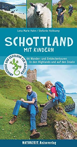 Beispielbild fr Schottland mit Kindern: 66 Wander- und Entdeckertouren in den Highlands und auf den Inseln (Abenteuer und Erholung fr Familien) zum Verkauf von medimops