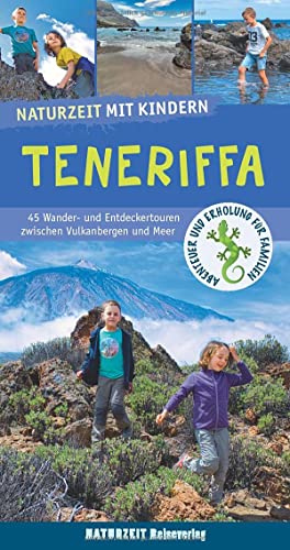 Imagen de archivo de Naturzeit mit Kindern: Teneriffa a la venta por GreatBookPrices