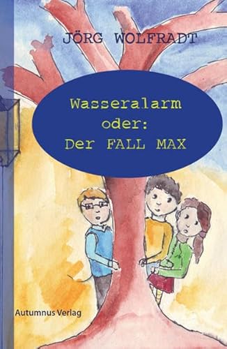 Stock image for Wasseralarm oder: Der Fall Max for sale by medimops