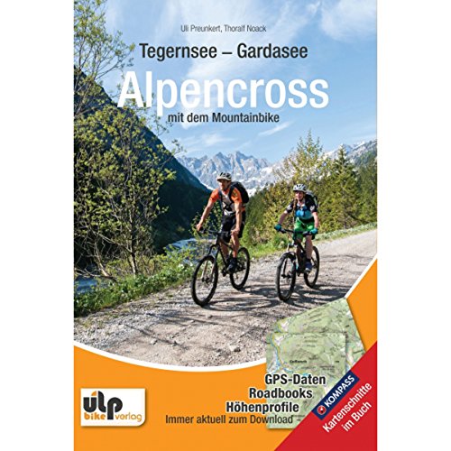 Imagen de archivo de Tegernsee - Gardasee - Alpencross mit dem Mountainbike -Language: german a la venta por GreatBookPrices