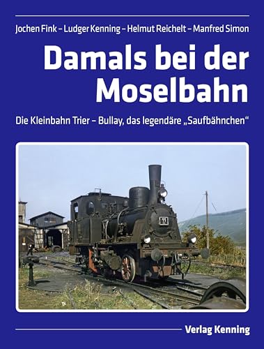 Stock image for Damals bei der Moselbahn -Language: german for sale by GreatBookPrices