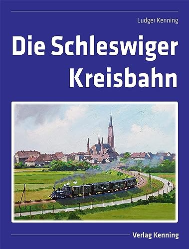 Beispielbild fr Die Schleswiger Kreisbahn zum Verkauf von Blackwell's