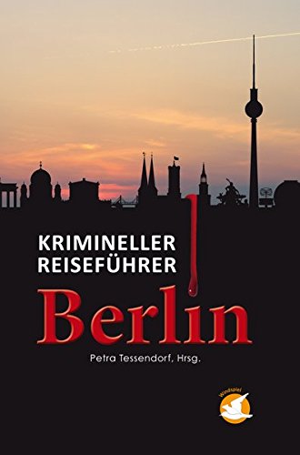 Beispielbild fr Krimineller Reisefhrer Berlin zum Verkauf von medimops