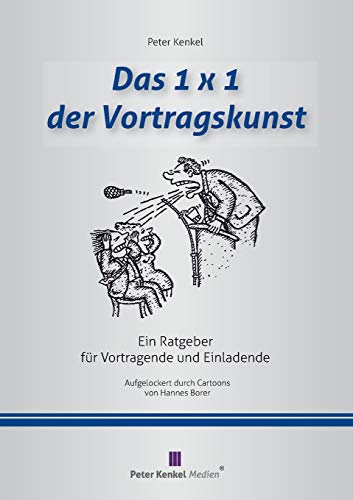 Stock image for Das 1x1 der Vortragskunst: Ein Ratgeber fr Vortragende und Einladende (German Edition) for sale by Lucky's Textbooks