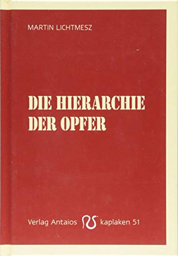 Stock image for Die Hierarchie der Opfer for sale by Revaluation Books