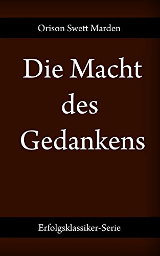 9783944432335: Die Macht des Gedankens (German Edition)