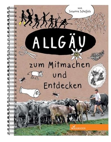 Allgäu zum Mitmachen und Entdecken (Mitmachbücher) - Susanne Scheffels